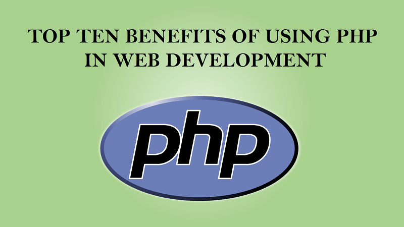 BENEFITS OF USING PHP