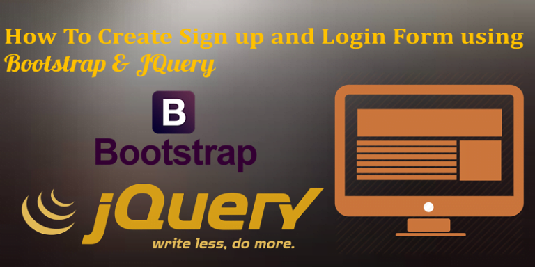 How To Create Sign up and Login Form using Bootstrap and Jquery