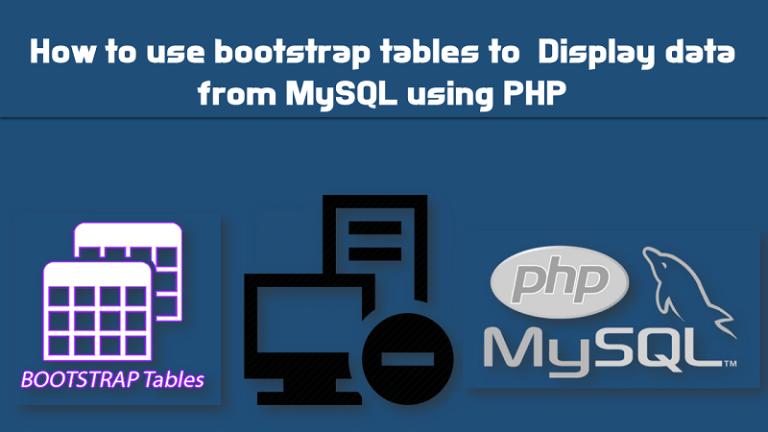 How to use bootstrap tables to  Display data from MySQL using PHP